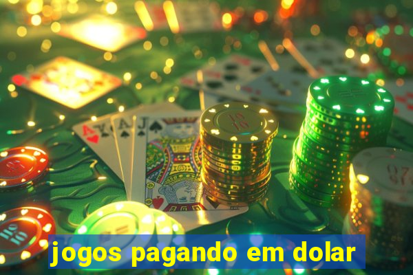 jogos pagando em dolar